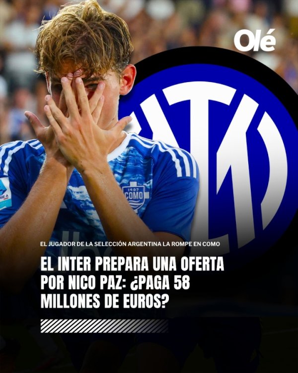 欲截胡皇马！TYC：国米准备5800万欧报价尼科-帕斯，双方已有接触